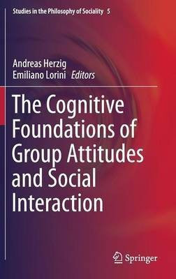 The Cognitive Foundations of Group Attitudes and Social Interaction(English, Hardcover, unknown)