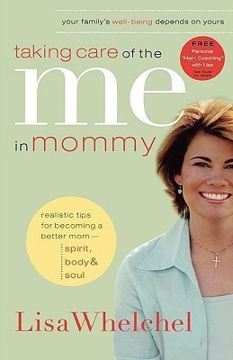 Taking Care of the Me in Mommy(English, Paperback, Whelchel Lisa)