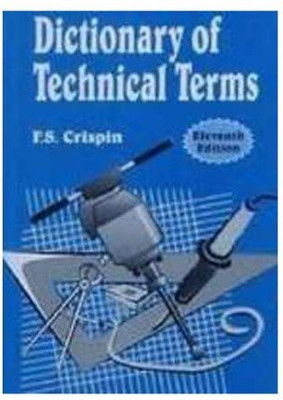 Dictionary Of Technical Terms 11ed(Paperback, CRISPIN)
