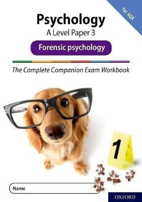 The Complete Companions Fourth Edition: 16-18: AQA Psychology A Level Paper 3 Exam Workbook: Forensic psychology(English, Paperback, McIlveen Rob)