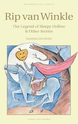 Rip Van Winkle, The Legend of Sleepy Hollow & Other Stories(English, Paperback, Irving Washington)