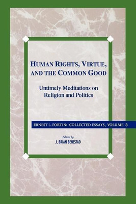 Human Rights, Virtue and the Common Good(English, Paperback, Fortin Ernest L. Father)