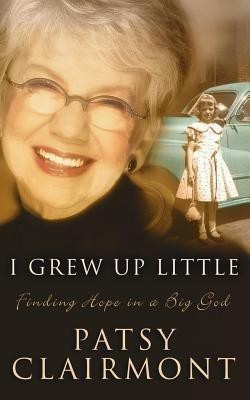 I Grew Up Little(English, Paperback, Clairmont Patsy)