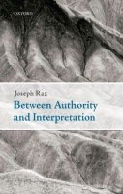 Between Authority and Interpretation(English, Paperback, Raz Joseph)