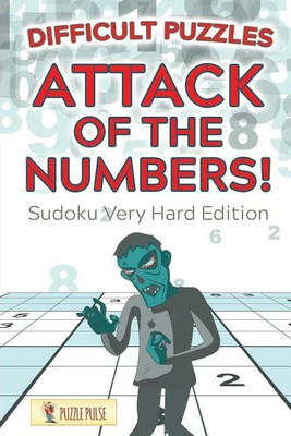 Attack Of The Numbers! Difficult Puzzles(English, Paperback, Puzzle Pulse)