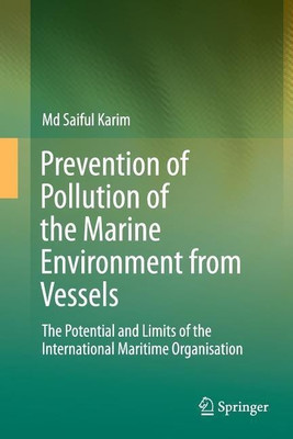 Prevention of Pollution of the Marine Environment from Vessels(English, Paperback, Karim Md Saiful)