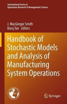 Handbook of Stochastic Models and Analysis of Manufacturing System Operations(English, Paperback, unknown)
