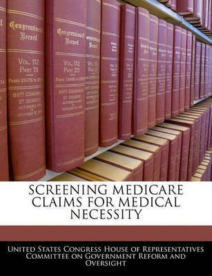 Screening Medicare Claims For Medical Necessity(English, Paperback, unknown)