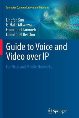 Guide to Voice and Video over IP(English, Paperback, Sun Lingfen)