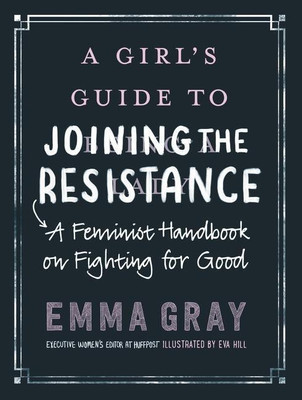 A Girl's Guide to Joining the Resistance(English, Paperback, Gray Emma)