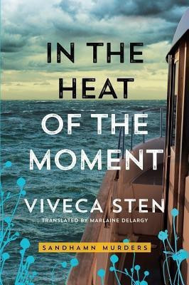 In the Heat of the Moment(English, Paperback, Sten Viveca)