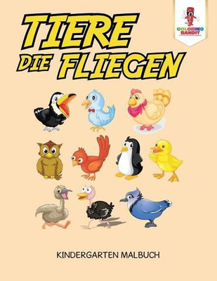 Tiere, die fliegen(German, Paperback, Coloring Bandit)