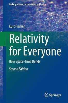 Relativity for Everyone(English, Paperback, Fischer Kurt)