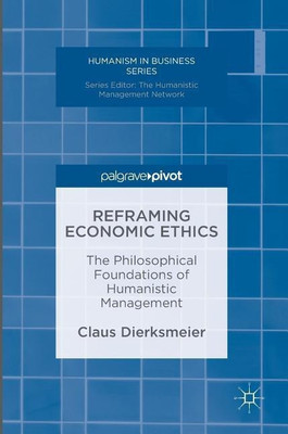 Reframing Economic Ethics(English, Hardcover, Dierksmeier Claus)