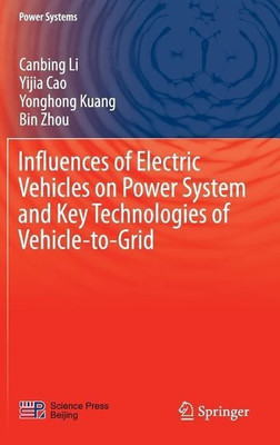 Influences of Electric Vehicles on Power System and Key Technologies of Vehicle-to-Grid(English, Hardcover, Li Canbing)