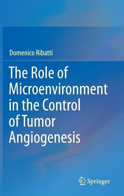 The Role of Microenvironment in the Control of Tumor Angiogenesis(English, Hardcover, Ribatti Domenico)