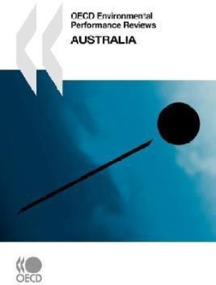 OECD Environmental Performance Reviews Australia(English, Paperback, OECD: Organisation for Economic Co-Operation, Development)