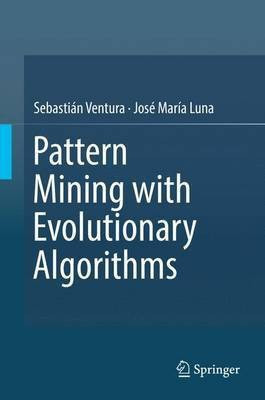 Pattern Mining with Evolutionary Algorithms(English, Hardcover, Ventura Sebastian)
