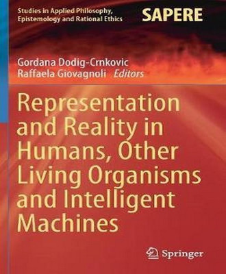 Representation and Reality in Humans, Other Living Organisms and Intelligent Machines(English, Hardcover, unknown)