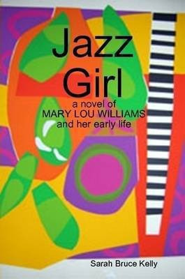 Jazz Girl(English, Paperback, Kelly Sarah Bruce)