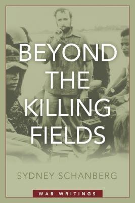 Beyond the Killing Fields(English, Hardcover, Schanberg Sydney)