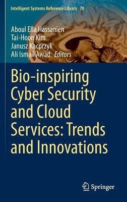 Bio-inspiring Cyber Security and Cloud Services: Trends and Innovations(English, Hardcover, unknown)