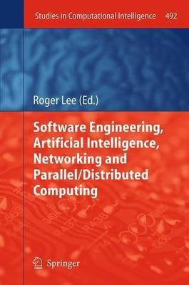 Software Engineering, Artificial Intelligence, Networking and Parallel/Distributed Computing(English, Paperback, unknown)