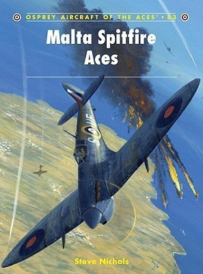 Malta Spitfire Aces(English, Paperback, Nichols Steve)