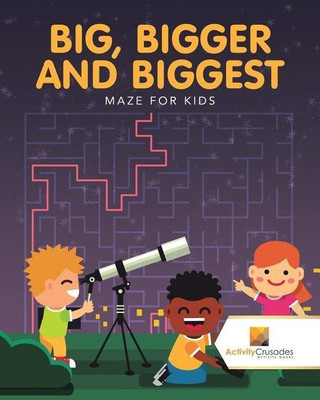 Big, Bigger and Biggest(English, Paperback, Activity Crusades)