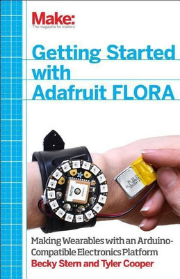 Getting Started with Adafruit FLORA(English, Paperback, Stern Becky)