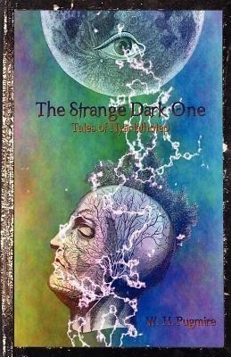 The Strange Dark One(English, Paperback, Pugmire W H)