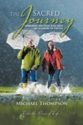 The Sacred Journey(English, Paperback, Thompson Michael PH D)