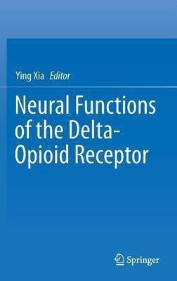 Neural Functions of the Delta-Opioid Receptor(English, Hardcover, unknown)