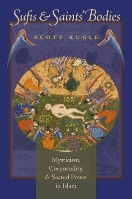 Sufis and Saints' Bodies(English, Hardcover, Kugle Scott A.)