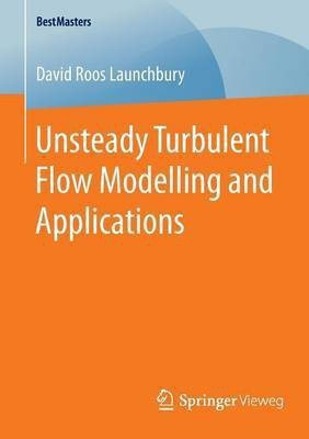 Unsteady Turbulent Flow Modelling and Applications(English, Paperback, Roos Launchbury David)
