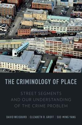 The Criminology of Place(English, Paperback, Weisburd David L.)