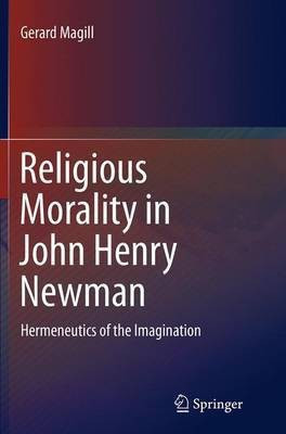 Religious Morality in John Henry Newman(English, Paperback, Magill Gerard)