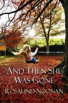 And Then She Was Gone(English, Paperback, Noonan Rosalind)