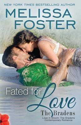 Fated for Love (The Bradens at Trusty)(English, Paperback, Foster Melissa)