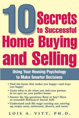 10 Secrets to Successful Home Buying and Selling(English, Paperback, Vitt Lois A. Ph.D.)