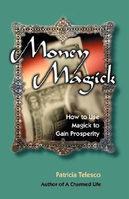 Money Magick(English, Paperback, Telesco Patricia)