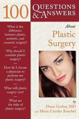 100 Questions & Answers about Plastic Surgery(English, Paperback, Gerber Diane)