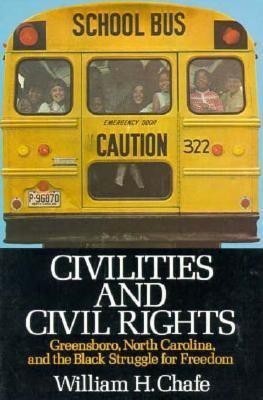 Civilities and Civil Rights(English, Paperback, Chafe William H.)