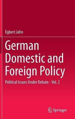 German Domestic and Foreign Policy(English, Hardcover, Jahn Egbert)