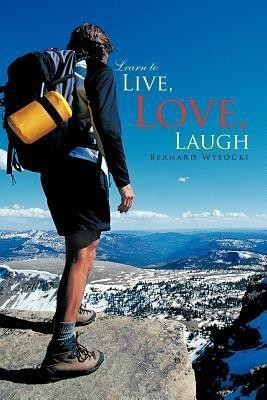 Learn to Live, Love, Laugh(English, Paperback, Wysocki Bernard)