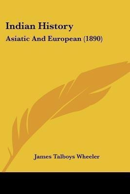 Indian History(English, Paperback, Wheeler James Talboys)
