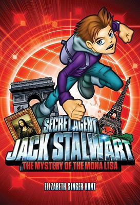 Secret Agent Jack Stalwart: Mystery of the Mona Lisa - France Book 3(English, Paperback, Hunt Elizabeth Singer)