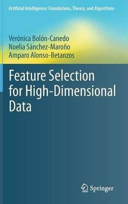 Feature Selection for High-Dimensional Data(English, Hardcover, Bolon-Canedo Veronica)
