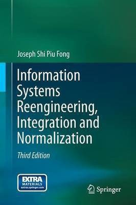 Information Systems Reengineering, Integration and Normalization(English, Paperback, Fong Joseph Shi Piu)