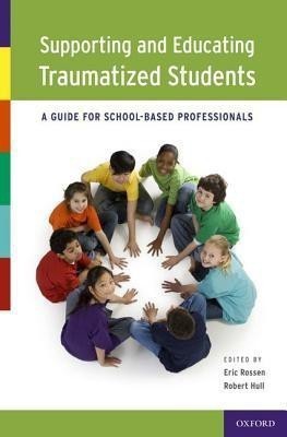 Supporting and Educating Traumatized Students(English, Hardcover, unknown)